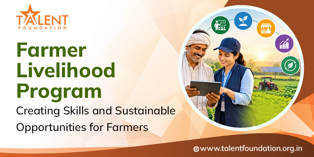 Farmer Livelihood Program: Creating Skills and Sustainable Opportunities for Farmers