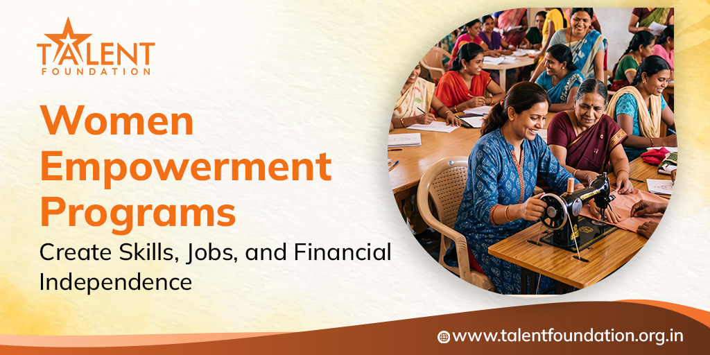 How Women Empowerment Programs Turn Skills into Opportunities and Independence