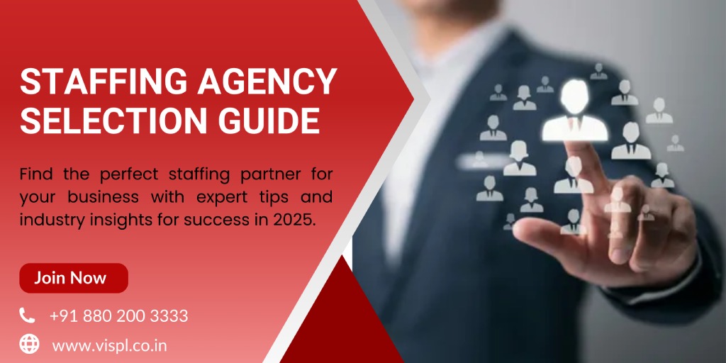 How to Choose the Right Staffing Agency in 2025?