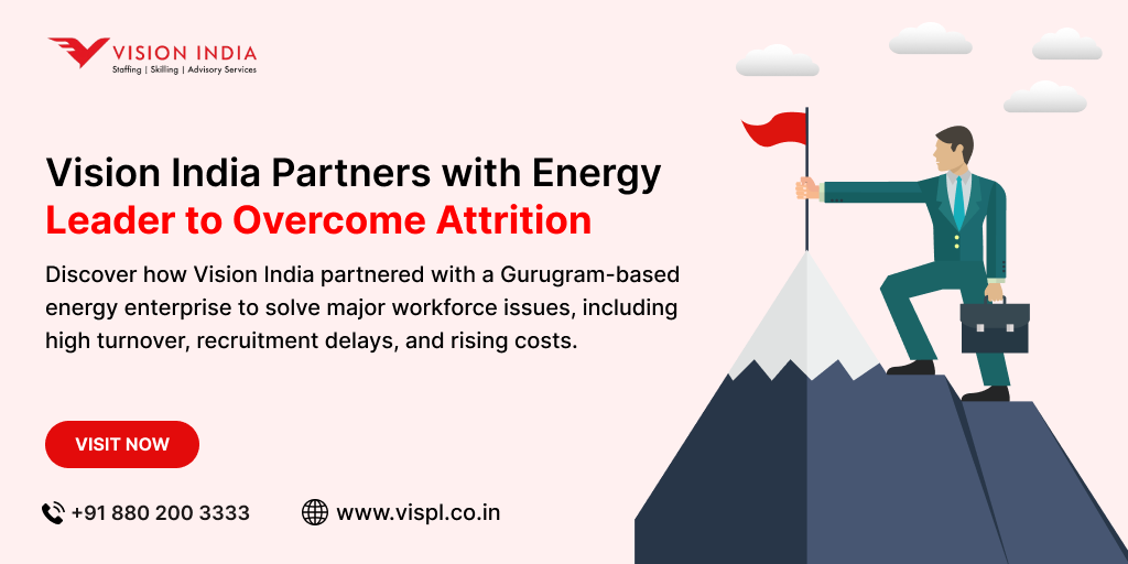 Vision India Partners with Energy Leader to Overcome Attrition