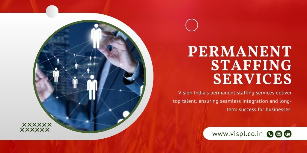 Vision India: Tailored Permanent Staffing Solutions for Every Industry