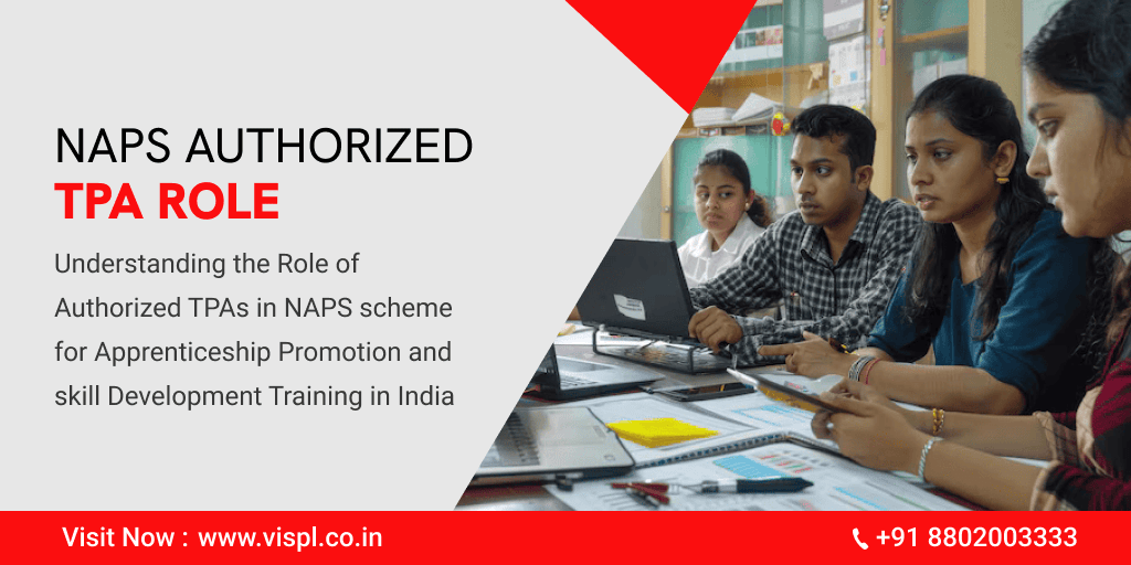 NAPS Scheme: Role of Authorized TPA in Apprenticeship & Skill Training