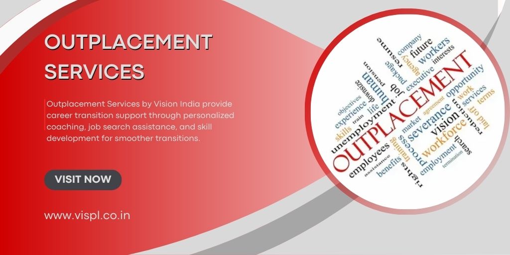 Outplacement Services: Vision India’s Guide to Supporting Career Transitions