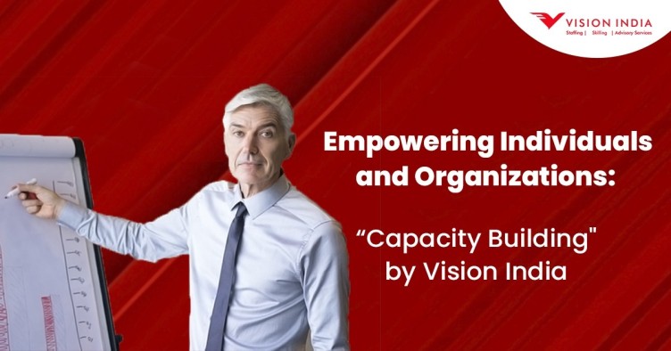 Joining Hands for a Capable India: Vision India Calls for Partners in the Mission of Capability Building!